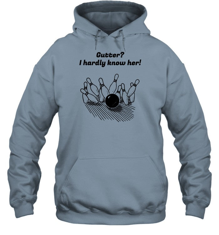 Gutter I Hardly Know Her Hooded Sweatshirt