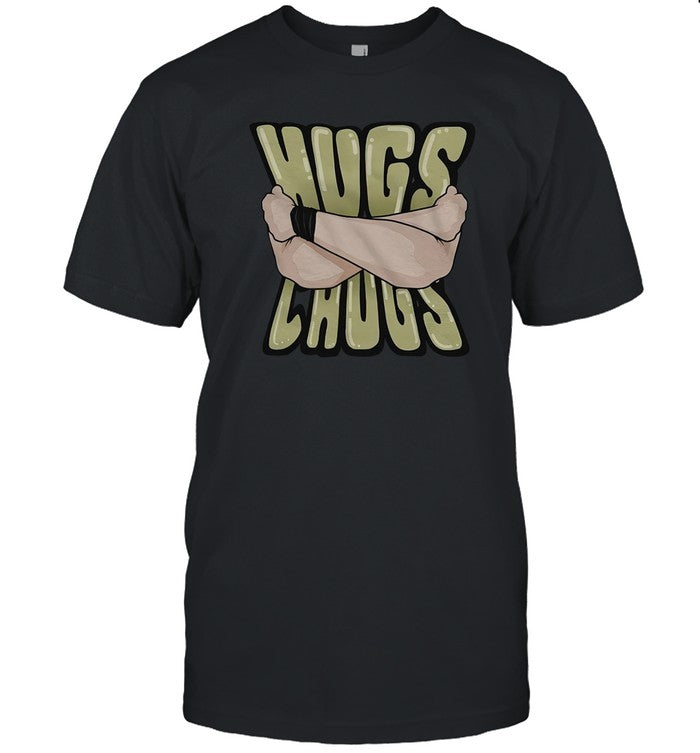 Hugs Chugs Limited T Shirt