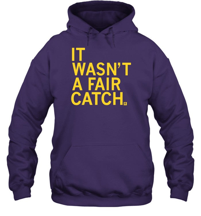 It Wasn't A Fair Catch Hooded Sweatshirt