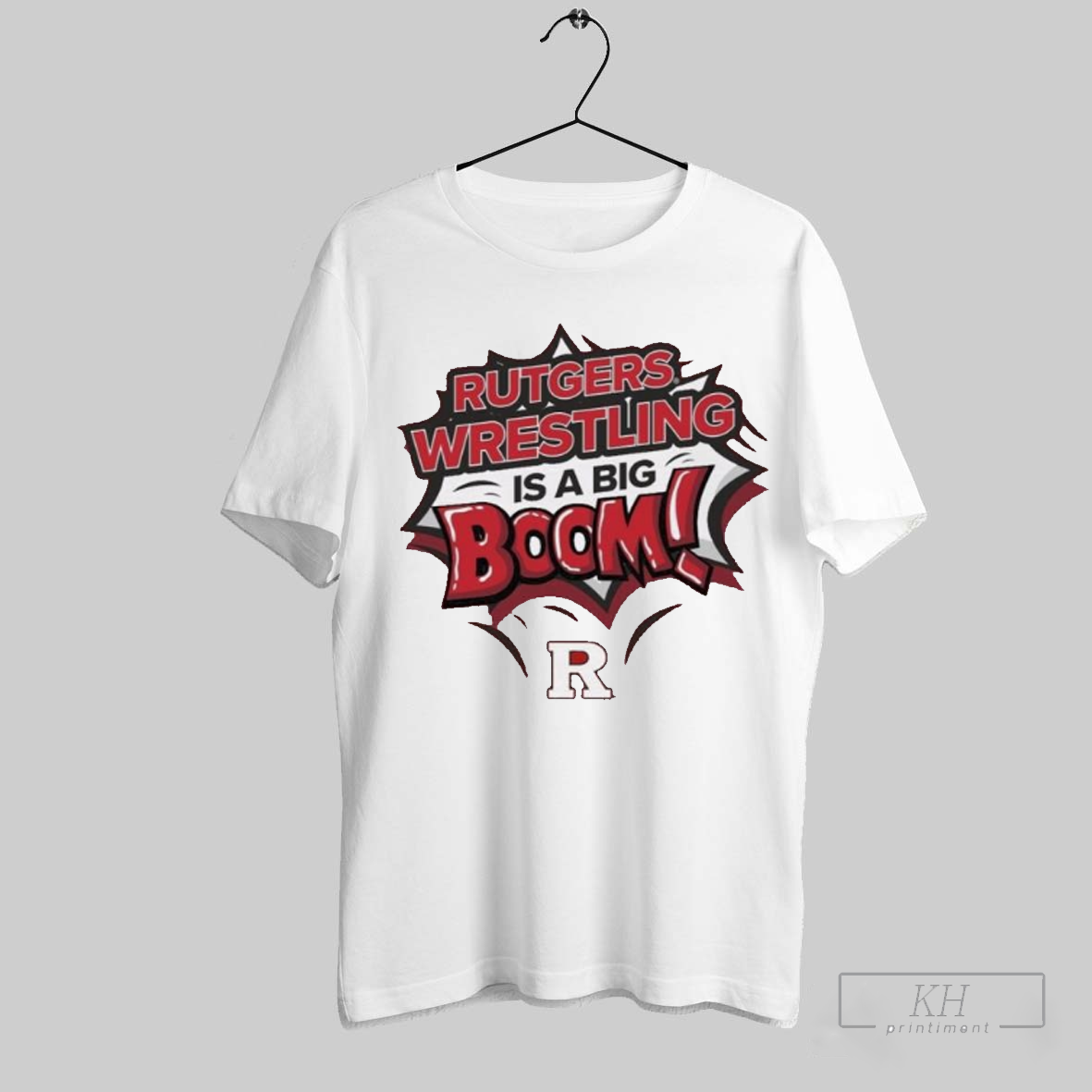 Rutgers Scarlet Knights Wrestling Is A Big Boom T Shirt T Shirt