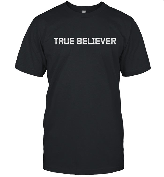 Not A True Believer Shirt