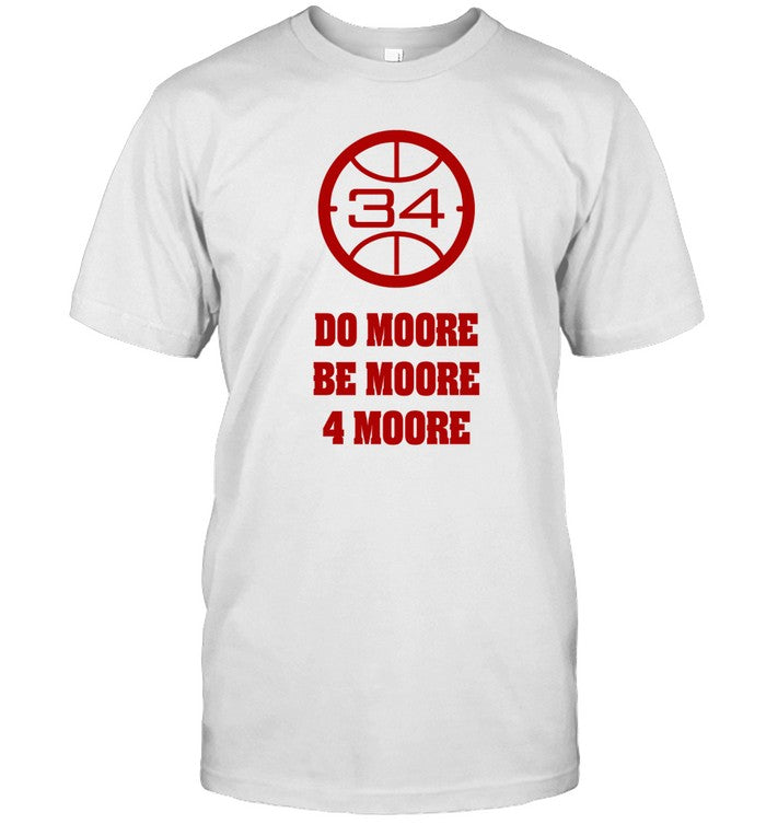 Do Moore Be Moore 4 Moore Tee