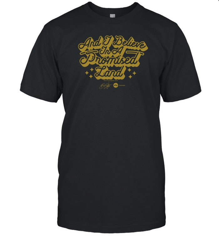 And I Believe In A Promised Land T-Shirt, Hoodie, Tank Top, Sweater And Long Sleeve T-Shirt-Unisex T