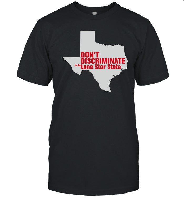 Majorhightide Dont Discriminate Lone Star State Tee