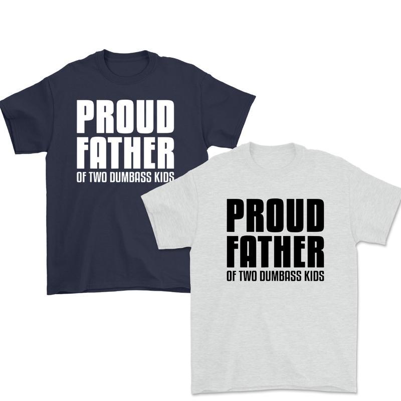 Fun Dad Shirt Proud Papa of a Few Dumb Kids! Men's Letter Tee, Best Dad Ever, Gift for FatherÃ¢â‚¬â„¢s Day