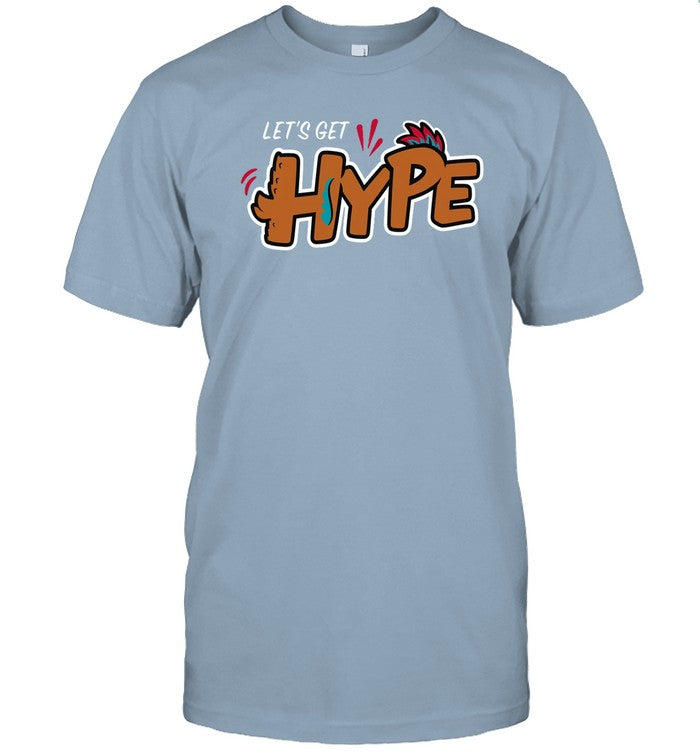 2024 Let's Get Hype t shirt