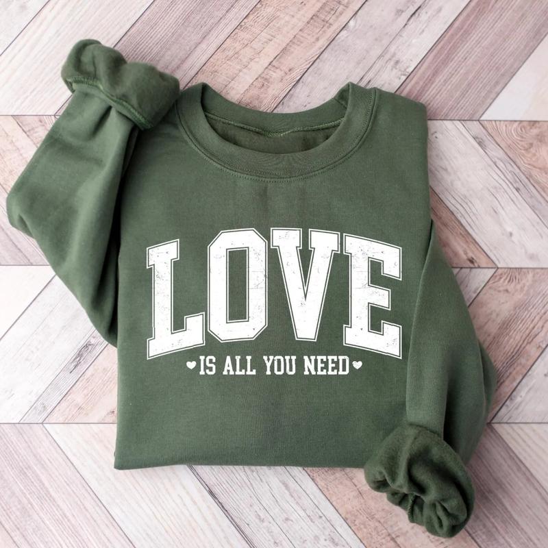 Love Valentine's Sweatshirt, 'Love All You Need' Tee, Women's Valentine's Day Shirt, Cute Heart Sweatshirt, Perfect Valentine's Gift, Gift for Best Fr