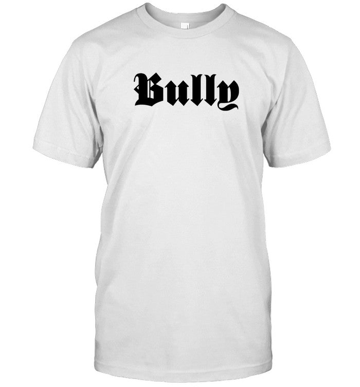 Limited Bully Shirt