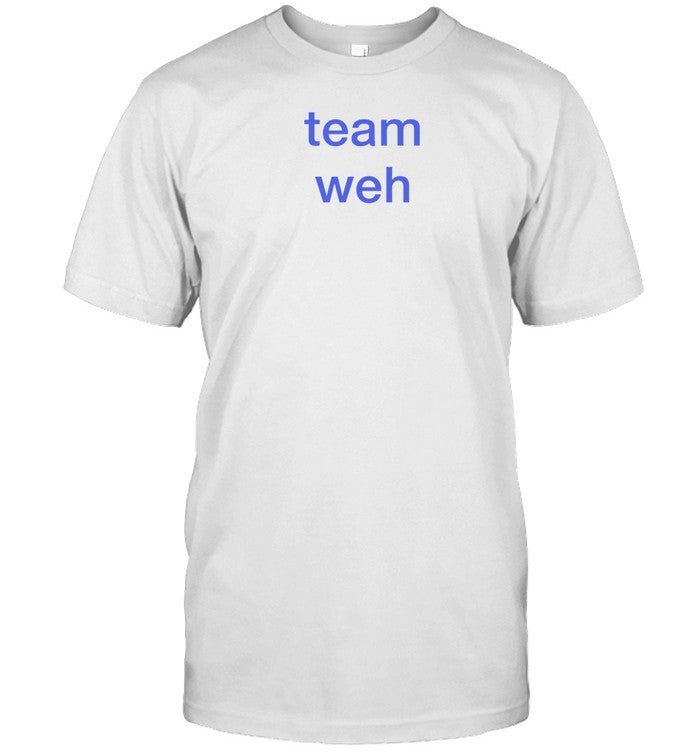 Mai Owmy Team Weh Shirt