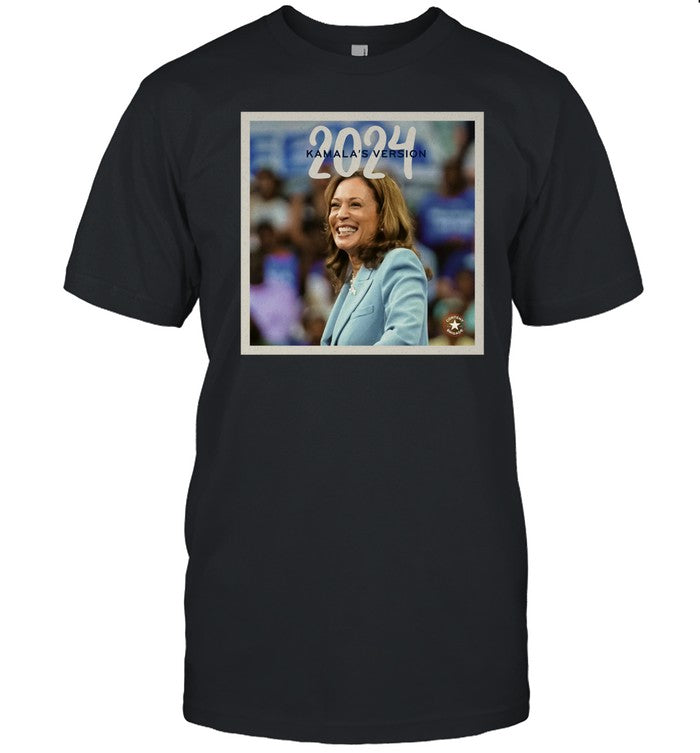 Shirt Kamala's Version 2024