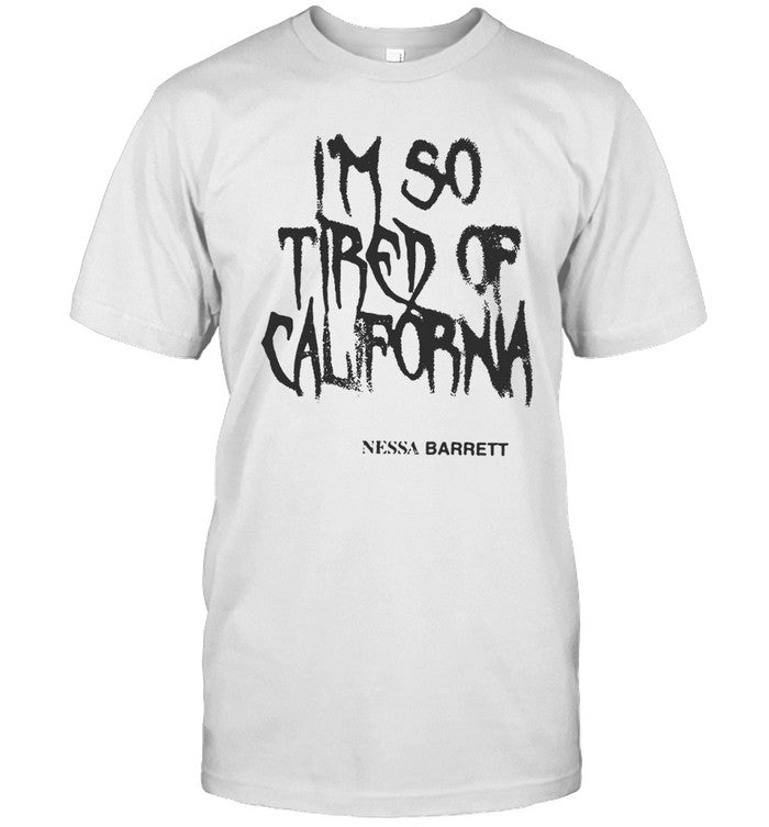 Nessa Barrett Tired of California White T-Shirt