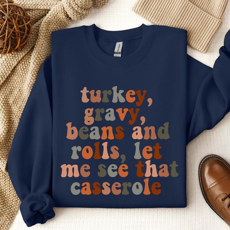 Turkey Gravy Beans And Rolls Let Me See That Casserole Sweatshirt, Thanksgiving Sweatshirt, Thanksgiving Shirt, Fall Sweatshirt, Fall Shirt