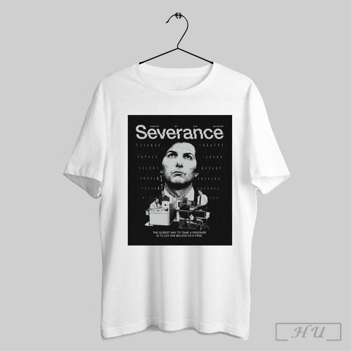 Severance Created By Dan Erickson The Surest Way To Tame A Prisoner Is To Let Him Believe Hes Free Poster T Shirt