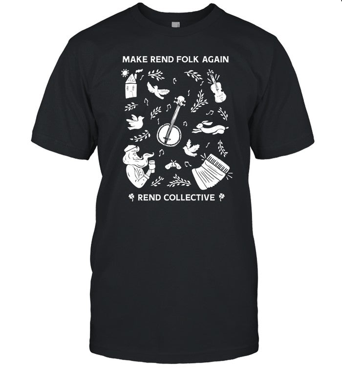 Make Rend Folk Again Rend Collective T Shirt