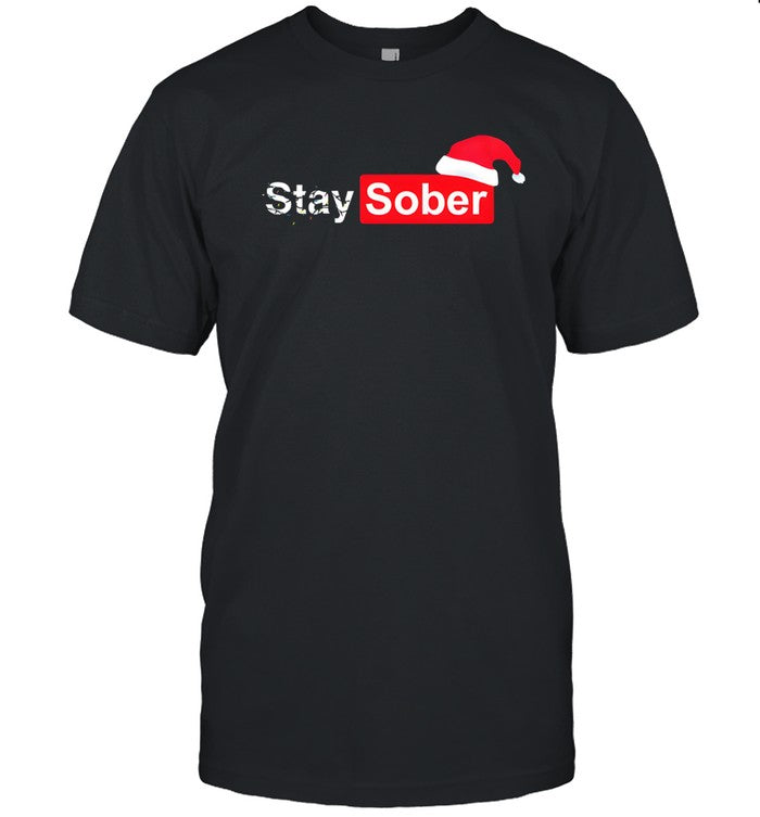 Stay Sober Christmas shirt_1