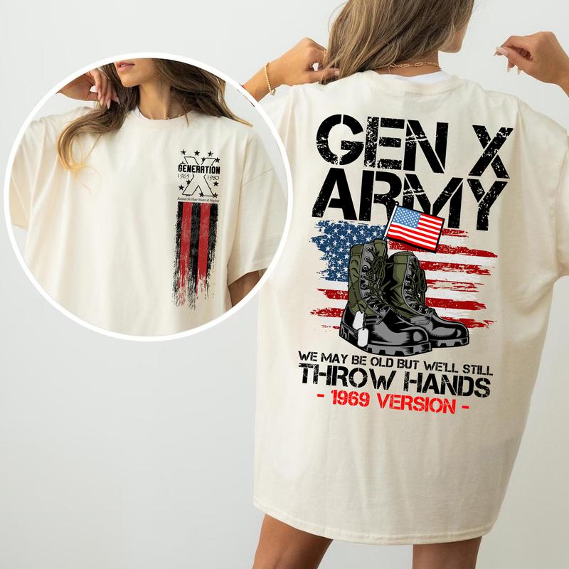 Gen X Army T-Shirt: Custom Year 1969, FAFO Two Side Gen X Tee, Raised On Hose Water And Neglect Design