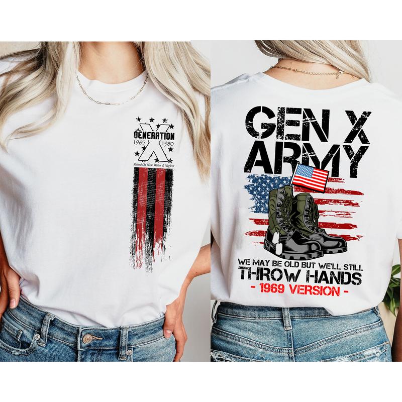 Custom Gen X Army Shirt, Year 1969 Birth: FAFO Two Side GenX T-Shirt, Raised on Hose Water Humor