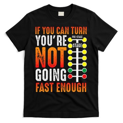 Dragster Saying Race car Driver Skill Drag Racing T-Shirt