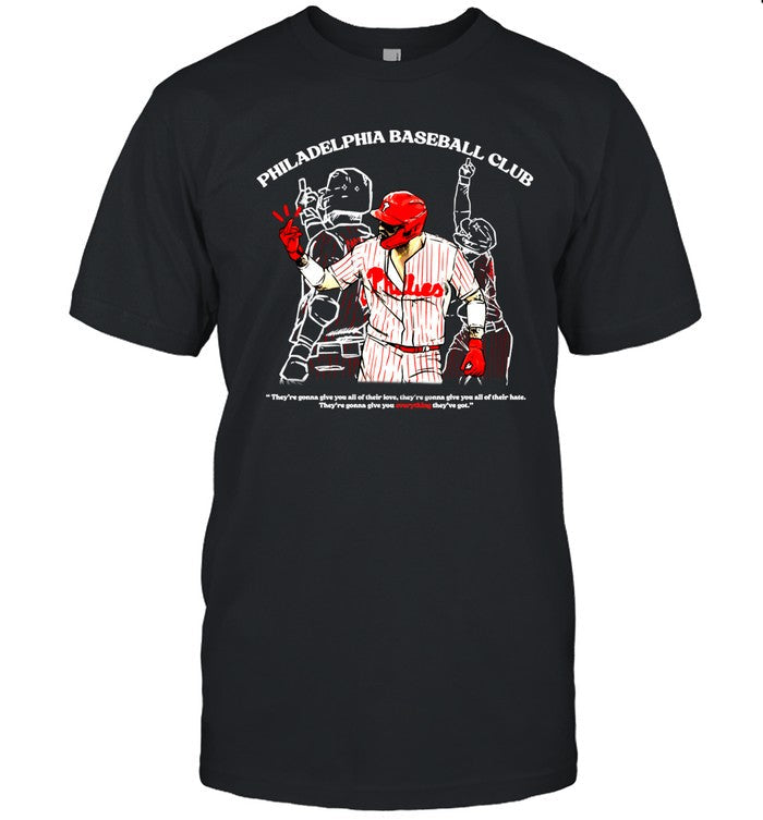 Philadelphia Baseball Club Theyâ€™Re Gonna Give You All Of Their Love Shirt, Hoodie, Sweatshirt