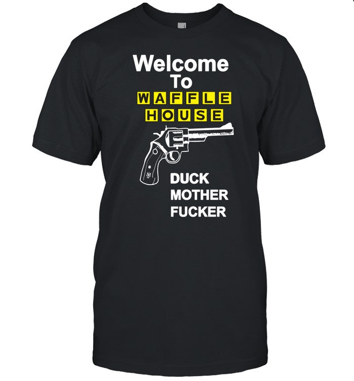 Welcome To Waffle House Duck Mother Fucker Hoodie