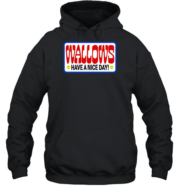 Wallows Have A Nice Day Hoodie
