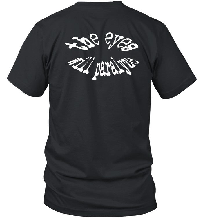 Final Amends The Eyes Will Paralyze Shirt