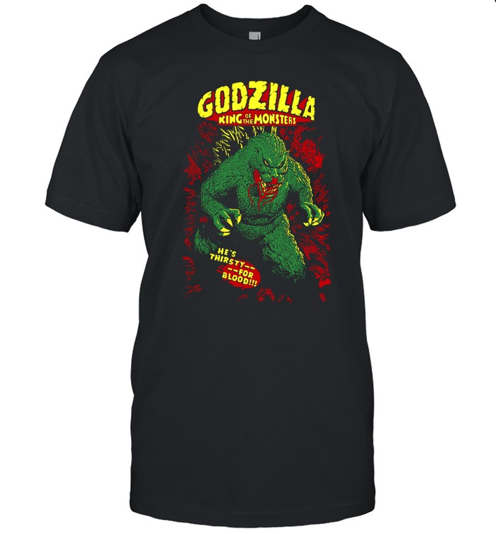 Super7 Godzilla King Of The Monsters He's Thirsty For Blood Shirt