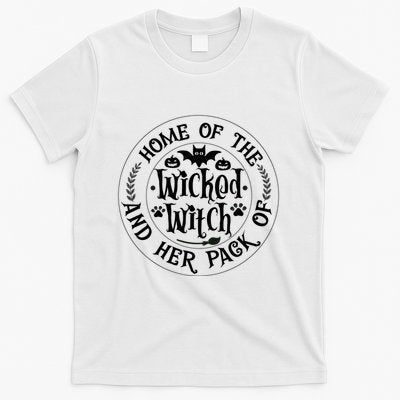 Home Of The Wicked Witch And Her Pack Of Dog Funny Halloween T-Shirt