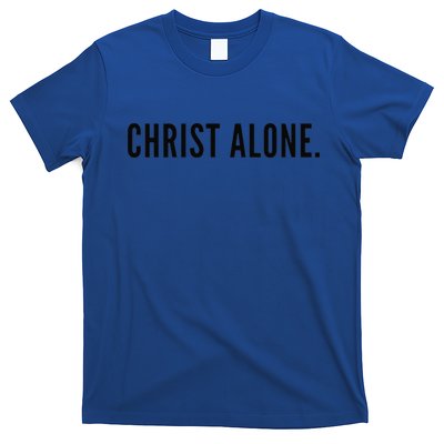 In Christ Alone Christian Jesus Christ Birthday Church Lover T-Shirt
