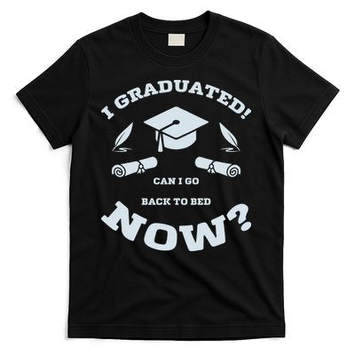 I GRADUATED T-Shirt