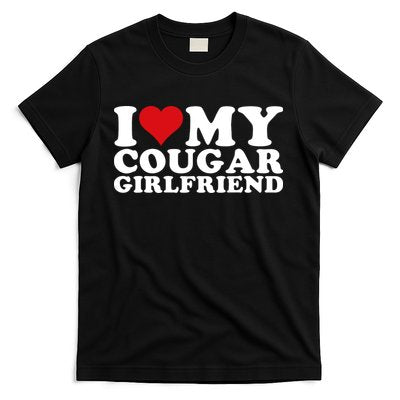 I Love My Cougar Girlfriend I Heart My Cougar Girlfriend GF T-Shirt