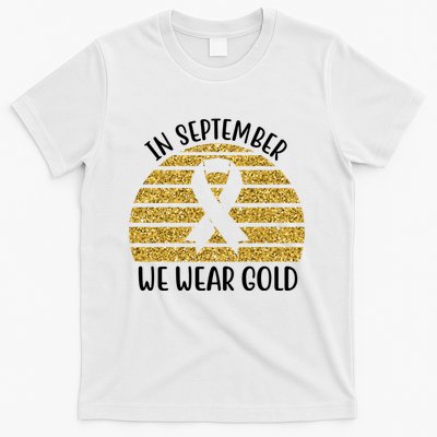 In September We Wear Gold Childhood Cancer Ribbon T-Shirt
