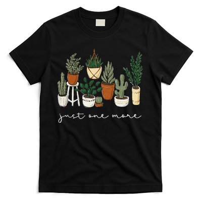 Just One More Plant Gardening Funny Plant Lady Lover T-Shirt