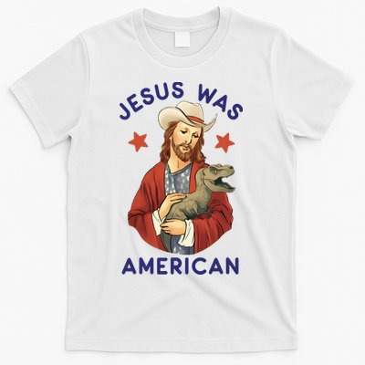 Jesus Was American T-Shirt