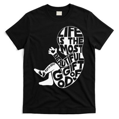 Life Is The Most Beautiful Of God ProLife Saves Lives T-Shirt