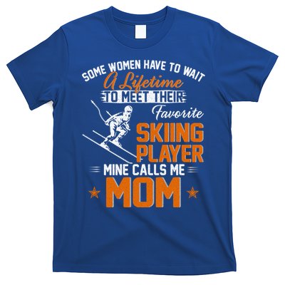 My Favorite Skiing Player Calls Me Mom Gift For Mother Mama Gift T-Shirt