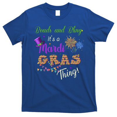 Mardi Gras Costume Beads And Bling Its A Mardi Gras Thing Gift T-Shirt
