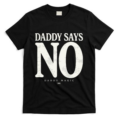 Matt Menard Daddy Says No T-Shirt