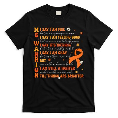 Multiple Sclerosis I Say IM Fine T-Shirt