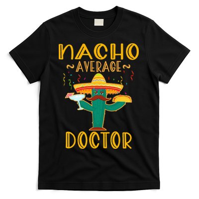 Nacho Average Doctor Tee Mexican Fiesta Cinco De Mayo T-Shirt