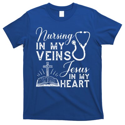 Nursing In My Veins Jesus In My Heart Nurse Gift T-Shirt