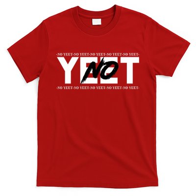 No Yeet T-Shirt