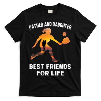 Pickleball Father And Daughter Best Friends T-Shirt