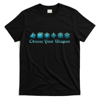 Rpg | Choose Your Weapon Dice | Rpg T-Shirt