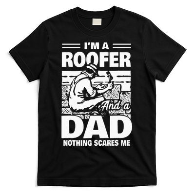 Roofer Dad Roofing Fathers Day Gift T-Shirt