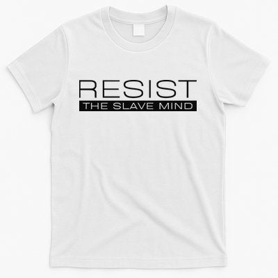 Resist The Slave Mind Andrew Tate T-Shirt