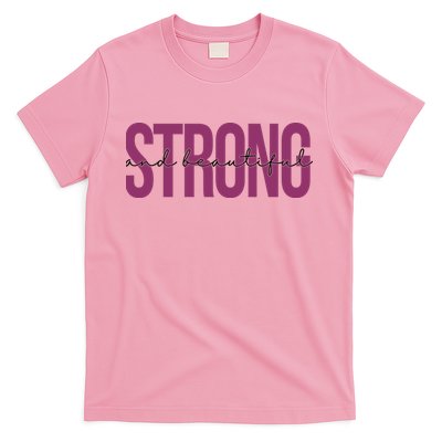 Strong And Beautiful T-Shirt
