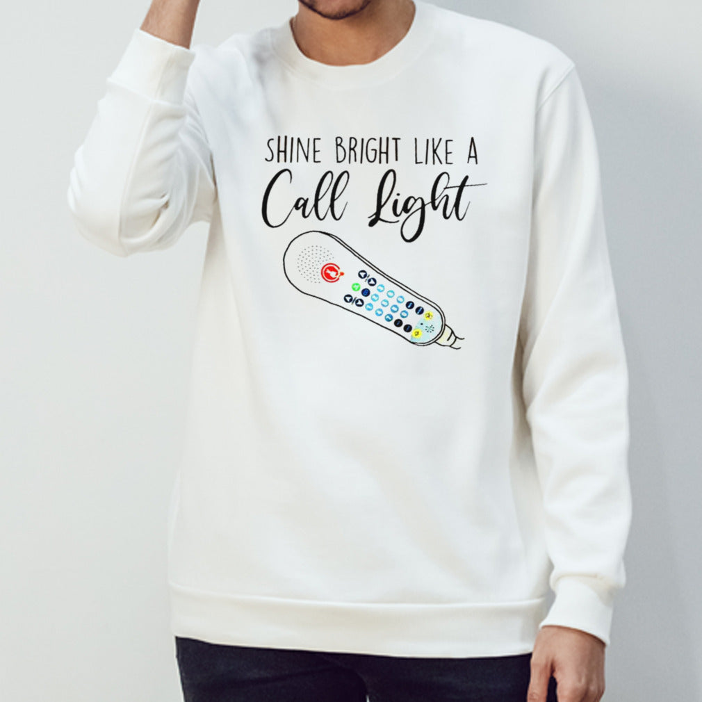 shine bright like a call light shirt