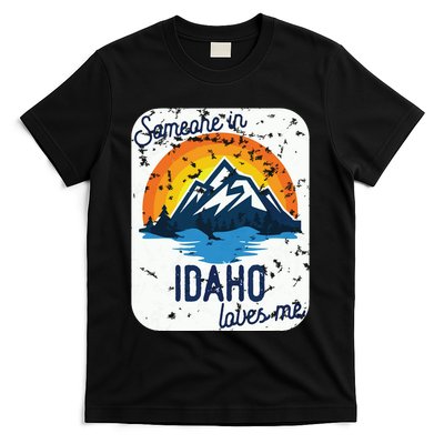 Someone In Idaho Loves Me T-Shirt