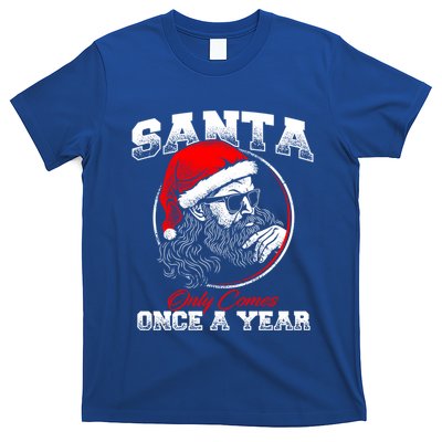Santa Ony Comes Once A Year Naughty Santa Claus Dirty Joke Meaningful Gift T-Shirt
